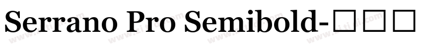 Serrano Pro Semibold字体转换